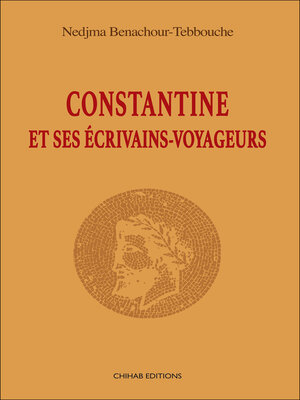cover image of Constantine et ses écrivains-voyageurs